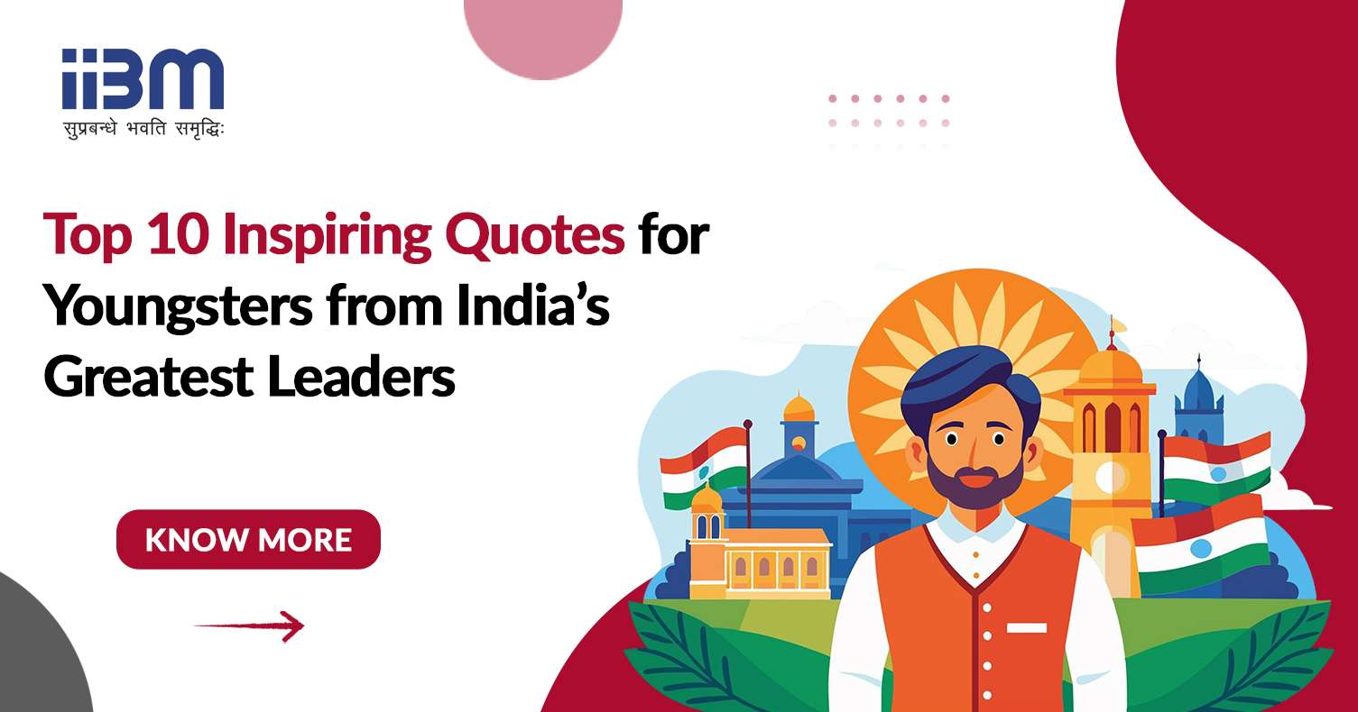 Top 10 Inspiring Quotes for Youngsters from India’s Greatest Leaders